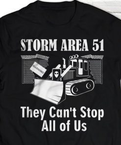 Storm Area 51 Shirt They Can't Stop All of Us T-shirt Unisex