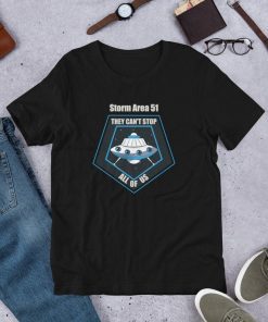 Storm Area 51 They Can't Stop All Of Us Area 51 Raid Storming Area 51 Event Area 51 Shirt Area 51 Meme Area 51 Memes Area 51 Raid Gift Tee