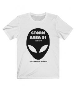 Storm Area 51 They Can't Stop All of Us Rush Area 51 Alien Shirt UFO Shirt Meme Shirt Outer Space Shirt