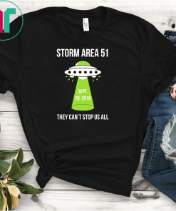 Storm Area 51 They Can't Stop Us All Mens Ladies Alien UFO T-Shirt
