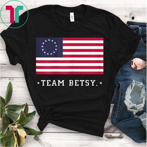 Team Betsy Ross Flag Shirt Proud American Flag Distressed T-Shirt