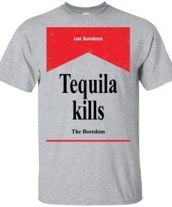 Tequila Kills Los Sundays The Boredom shirt