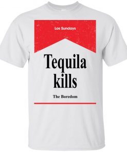 Tequila Kills Los Sundays The Boredom shirts