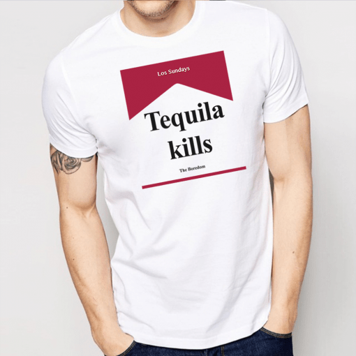 Tequila Kills Shirt