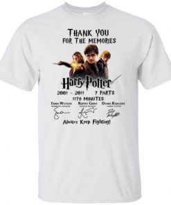 Thank you for the memories harry potter always keep fighting shirt