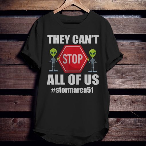 They Can't Stop All Of Us Storm Area 51 Alien Awareness T-Shirt Unisex T-Shirt Men's T-Shirt