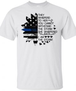 They Whispered To Her You Cannot Withstand The Storm Sunflower American Flag shirt