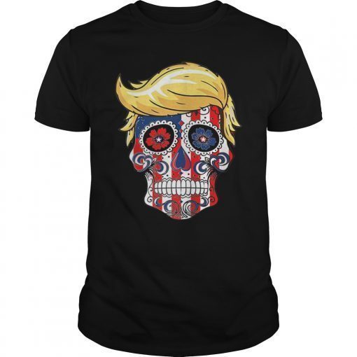 Trump Sugar Skull Shirt