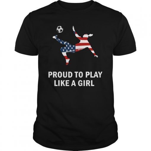 US. Women Soccer Team Player Fan T-Shirt Proud To Play