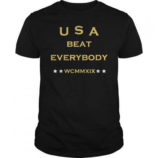 USA Beat Everybody Funny Gift T-Shirt