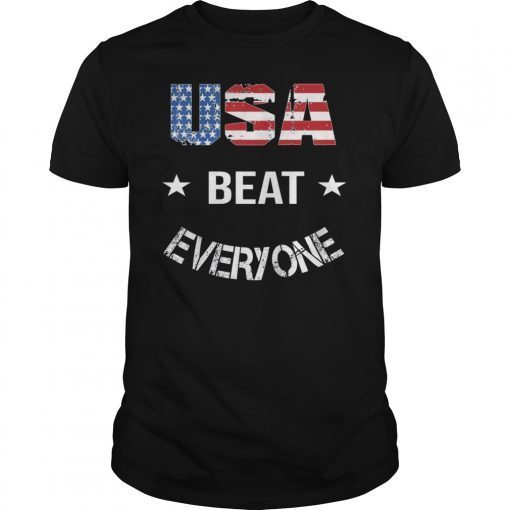 USA Beat Everybody Shirt Funny USA Flag T-Shirt