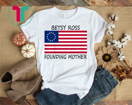 USA Betsy Ross American Flag Shirt The Original Colony Shirt