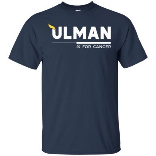 Ulman 4k For Cance shirts