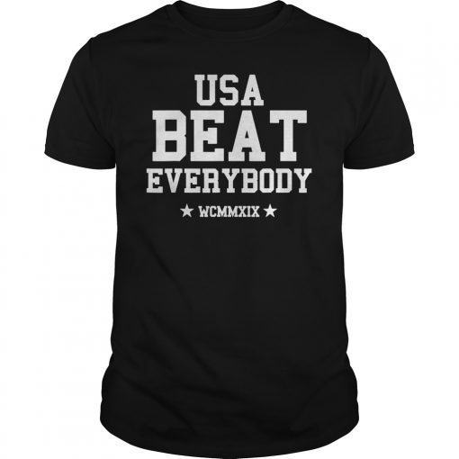 Usa Beat Everybody 2019 T-Shirt