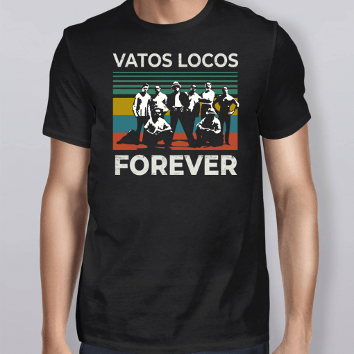 Vatos Locos Forever Vintage Shirt