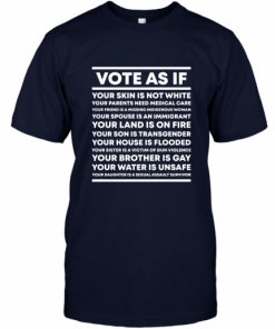 Vote As If T Shirt T-Shirts