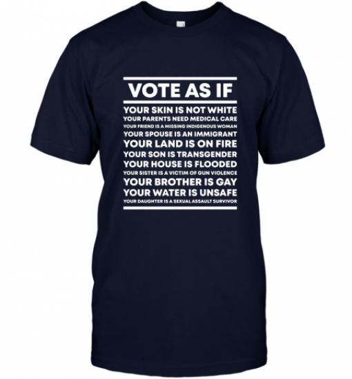 Vote As If T Shirt T-Shirts