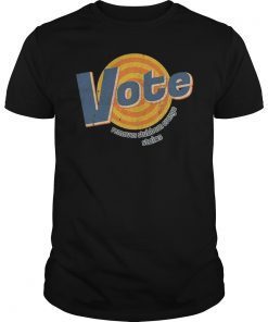 Vote Remove Stubborn Orange Stains Anti-Trump Political Gift T-Shirt