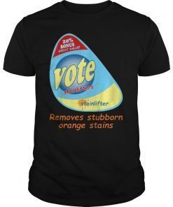 Vote Voter Orange Stain Anti-Trump Funny Politics T-Shirt