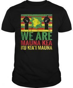 WE ARE Mauna Kea Save Beautiful Island of Hawaii Gift Tee Shirt