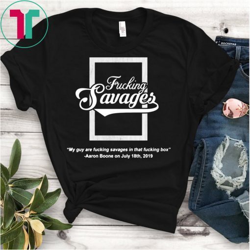 Yankees F*cking Savages In The Box T-Shirt