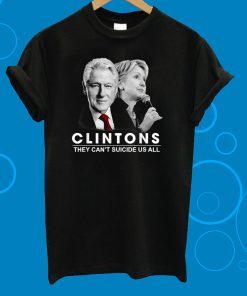 Clinton They Can’t Suicide Us All Unisex 2019 T-Shirt