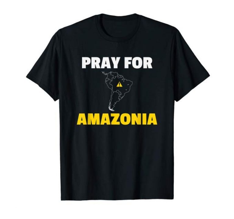 Pray for Amazonia #PrayforAmazonia Unisex 2019 T-shirt