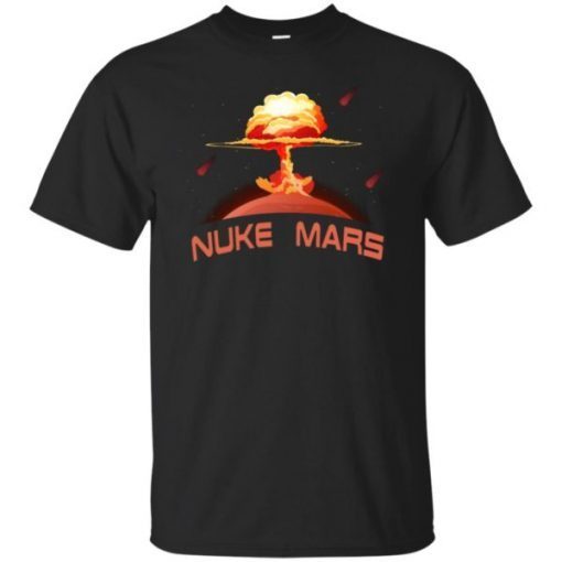 Nuke Mars Gift Tee Shirt