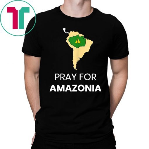 Pray for Amazonia #PrayforAmazonia Unisex Tee Shirt