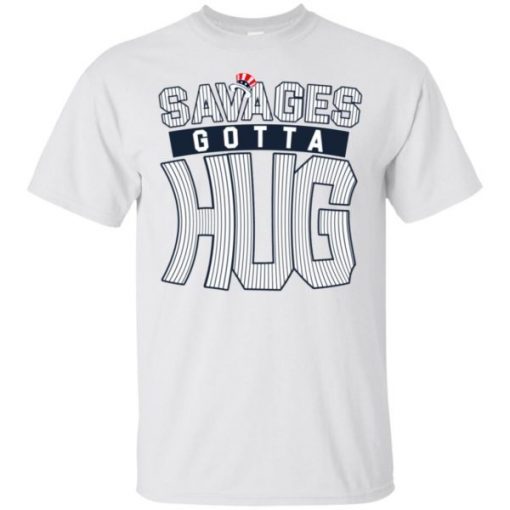 Cameron Maybin Savages Gotta Hug Tee Shirts