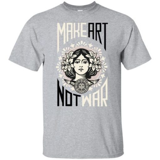 Make Art not War Obey Grey Unisex 2019 T-Shirt