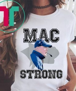 Mac Strong Limited Edition Shirt