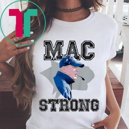 Mac Strong Limited Edition Shirt