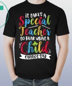 Autism it takes a special teacher to hear a child Unisex T-Shirt