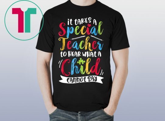 Autism it takes a special teacher to hear a child Unisex T-Shirt