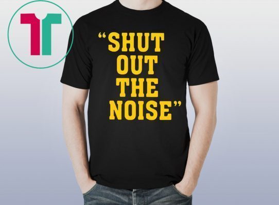 Shut Out The Noise Unisex Tee Shirt
