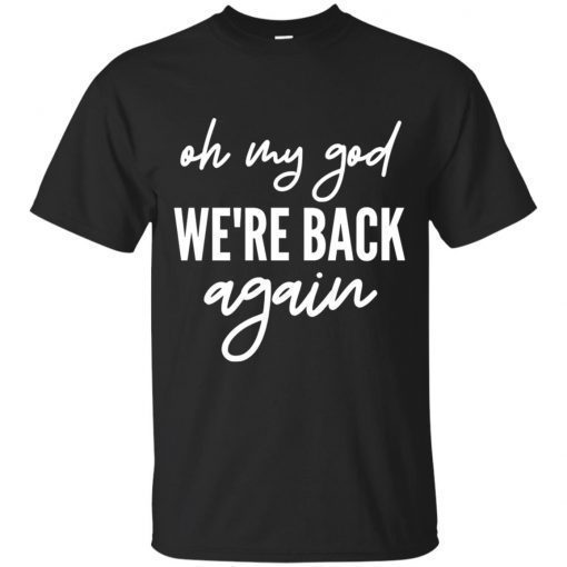 90s Music Boy Band Backstreet Tee Oh My God We’re Back Again Premium Tee Shirt