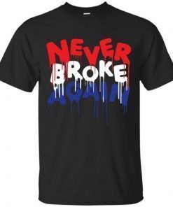 Never broke again Unisex 2019 T-Shirt