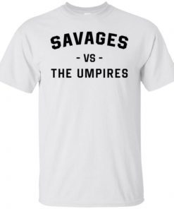 Savages Vs The Umpires Sweater T-Shirt