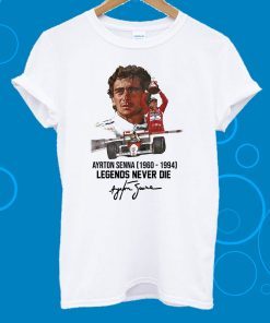 Ayrton Senna 1960 1994 Legends Never Die Tee Shirt