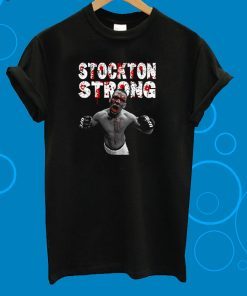 Stockton Strong Nate Diaz MMa Unisex 2019 T-Shirt