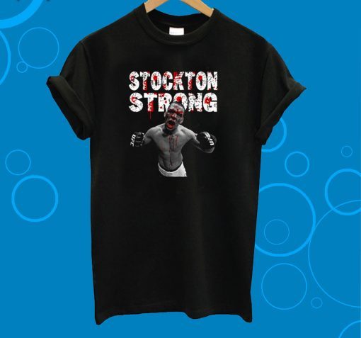 Stockton Strong Nate Diaz MMa Unisex 2019 T-Shirt