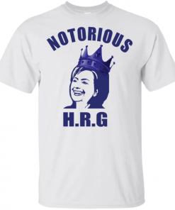 Hillary Notorious HRG Mens Womens 2019 T-Shirt