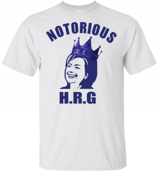 Hillary Notorious HRG Mens Womens 2019 T-Shirt