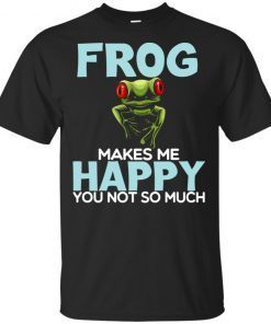 Frog Makes Me Happy You Not So Much Unisex 2019 T-Shirt