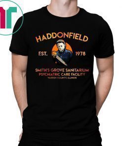 Michael Myers Haddonfield Est 1978 Smith’s Grove Sanitarium Unisex 2019 T-Shirt