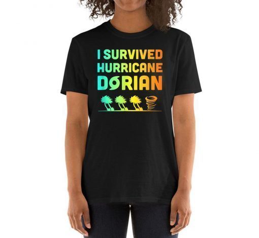 Hurricane Detroy Shirt Dorian I Survived Hurricane Dorian Unisex T-Shirt