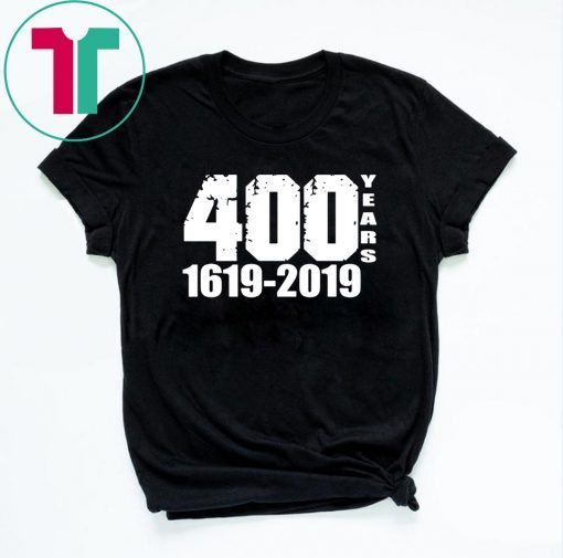 400 Years 1619 2019 Unisex Tee Shirts