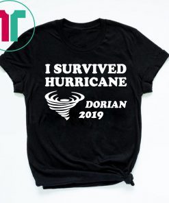 I Survived Hurricane Dorian Offcial Tee Shirt