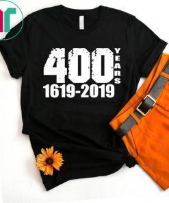 400 Years 1619 2019 Unisex Tee Shirts